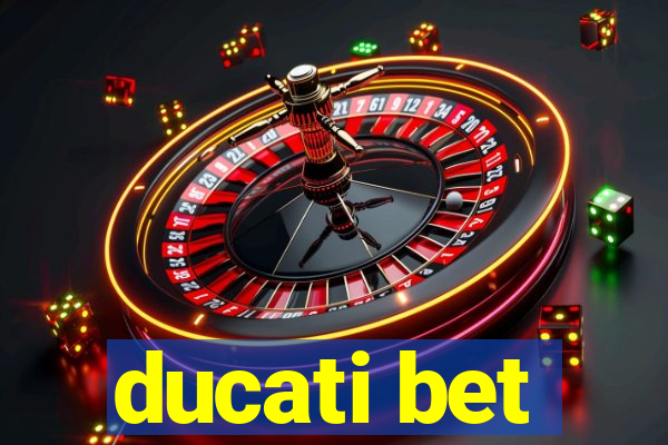 ducati bet